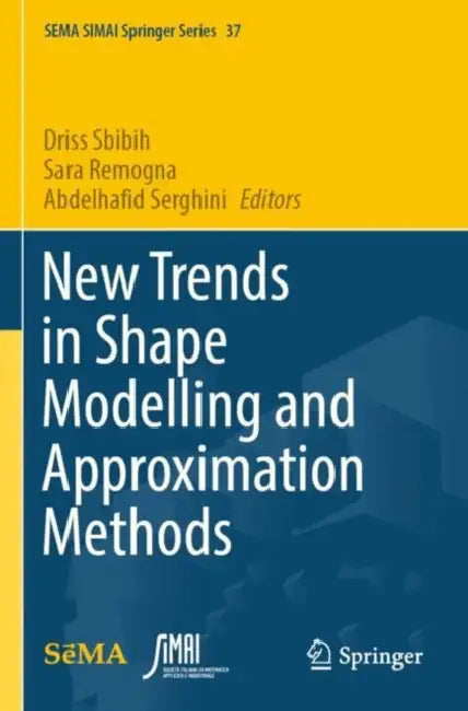 New Trends in Shape Modelling and Approximation Methods by Driss Sbibih
