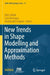 New Trends in Shape Modelling and Approximation Methods by Driss Sbibih