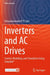 Inverters and AC Drives: Control, Modeling, and Simulation Using Simulink by Narayanaswamy P. R. Iyer