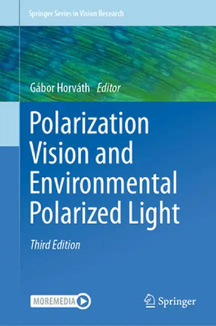 Polarization Vision and Environmental Polarized Light by Gábor Horváth