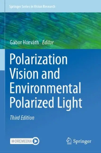 Polarization Vision and Environmental Polarized Light by Gábor Horváth