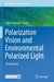 Polarization Vision and Environmental Polarized Light by Gábor Horváth