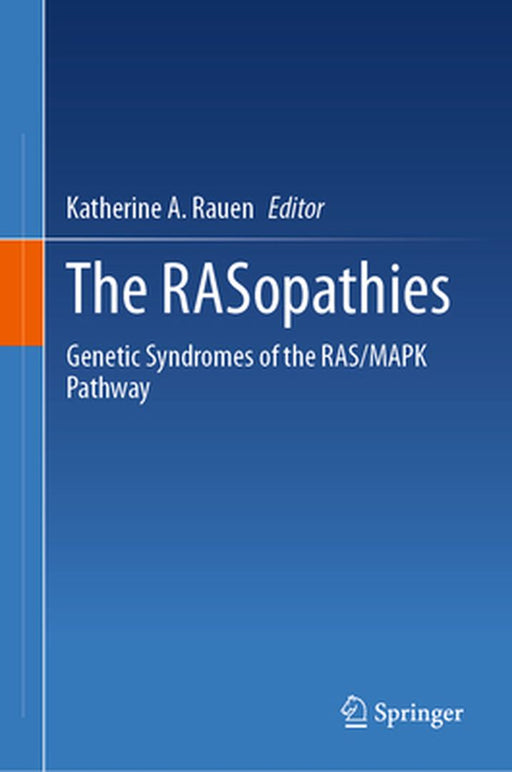 The Rasopathies: Genetic Syndromes of the Ras/Mapk Pathway by Katherine A. Rauen