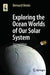 Exploring the Ocean Worlds of Our Solar System by Bernard Henin
