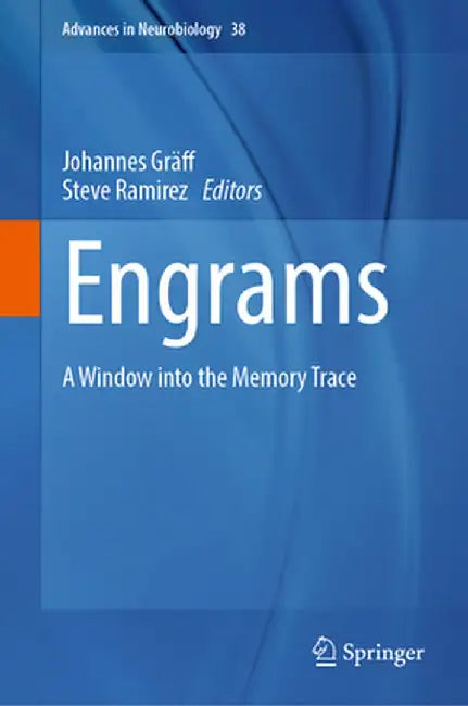 Engrams: A Window Into the Memory Trace by Johannes Gräff