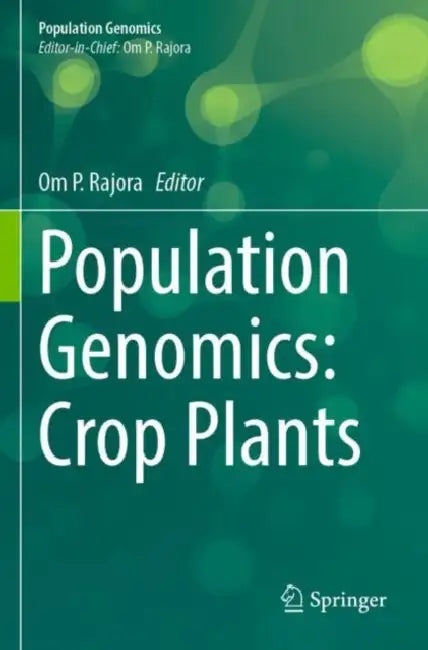 Population Genomics: Crop Plants by Om P. Rajora