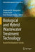 Biological and Hybrid Wastewater Treatment Technology: Recent Developments in India by Makarand M. Ghangrekar