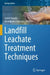 Landfill Leachate Treatment Techniques by Salah Souabi