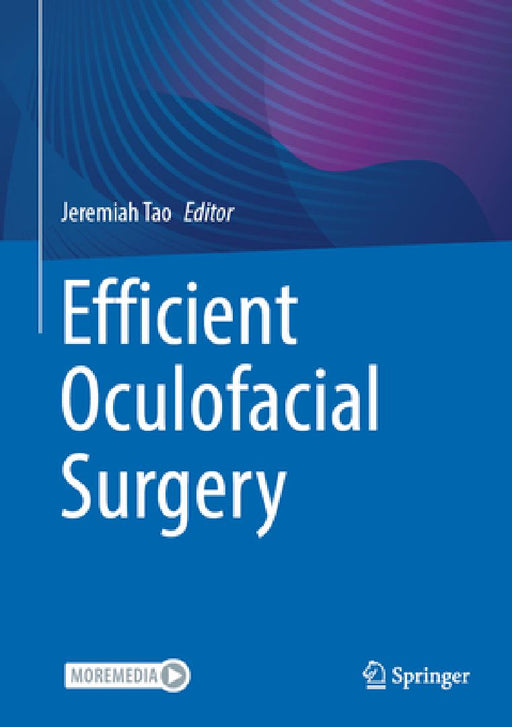 Efficient Oculofacial Surgery by Jeremiah P. Tao