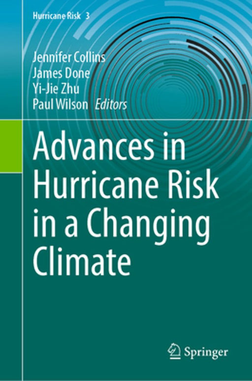 Advances in Hurricane Risk in a Changing Climate by Jennifer Collins