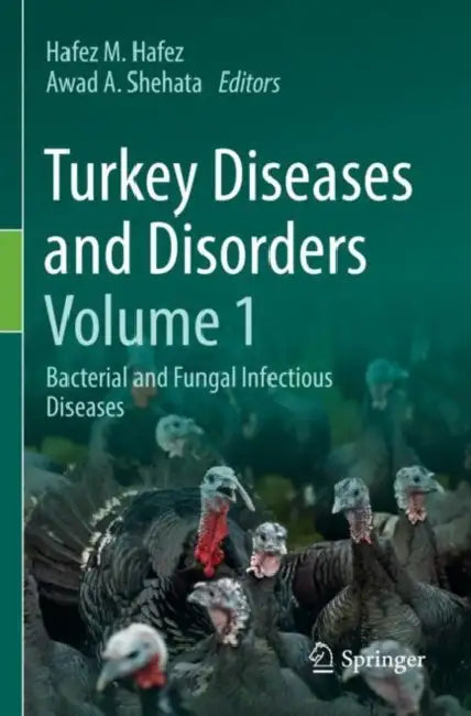 Turkey Diseases and Disorders: Bacterial and Fungal Infectious Diseases by Hafez M. Hafez