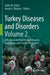 Turkey Diseases and Disorders: Infectious and Nutritional Diseases, Diagnostics and Control Strategies by Hafez M. Hafez