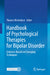Handbook of Psychological Therapies for Bipolar Disorder: Evidence-Based and Emerging Techniques by Thomas Richardson