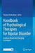 Handbook of Psychological Therapies for Bipolar Disorder: Evidence-Based and Emerging Techniques by Thomas Richardson