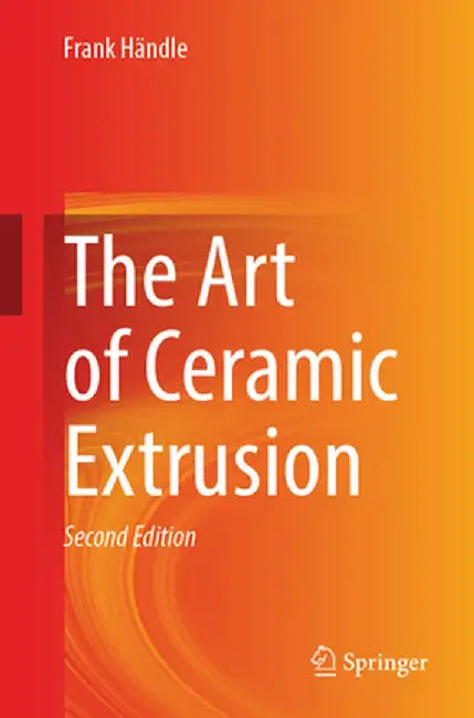 The Art of Ceramic Extrusion by Frank Händle
