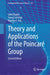 Theory and Applications of the Poincaré Group by Sibel Başkal