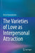 The Varieties of Love as Interpersonal Attraction by Victor Karandashev