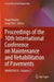Proceedings of the 10th International Conference on Maintenance and Rehabilitation of Pavements: Mairepav10 by Paulo Pereira