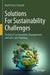 Solutions For Sustainability Challenges: Technical Sustainability Management and Life Cycle Thinking by Wulf-Peter Schmidt