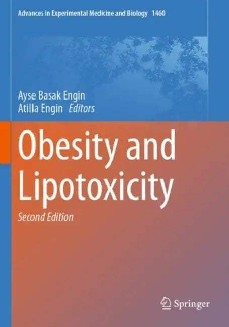 Obesity and Lipotoxicity by Ayse Basak Engin