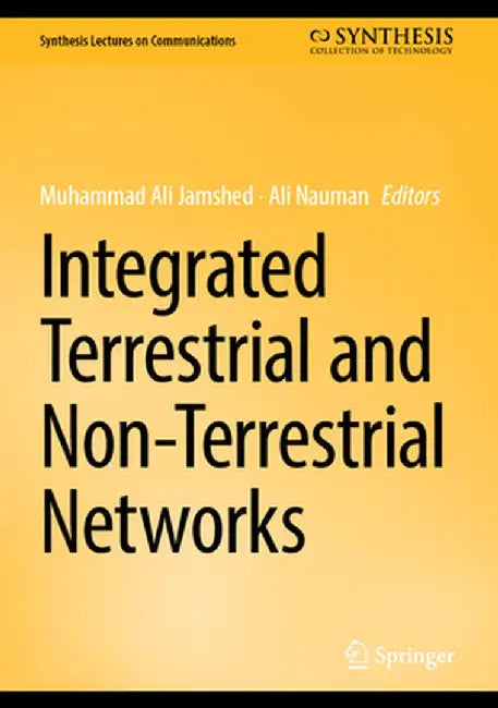 Integrated Terrestrial and Non-Terrestrial Networks by Muhammad Ali Jamshed