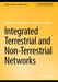 Integrated Terrestrial and Non-Terrestrial Networks by Muhammad Ali Jamshed