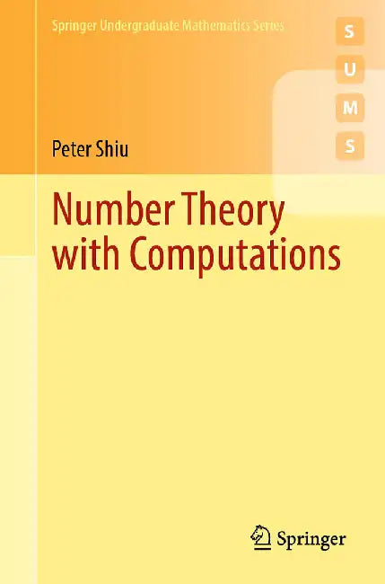 Number Theory with Computations by Shiu, Peter