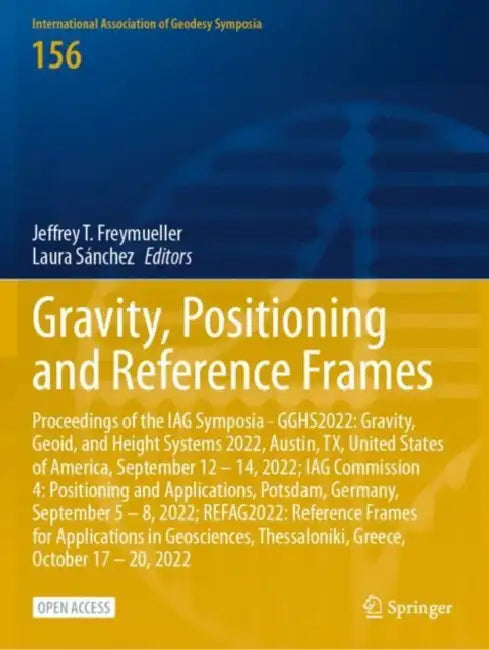 Gravity, Positioning and Reference Frames: Proceedings of the Iag Symposia - Gghs2022: Gravity, Geoid, and Height Systems 2022, Austin, Tx, United Sta by Jeffrey T. Freymueller