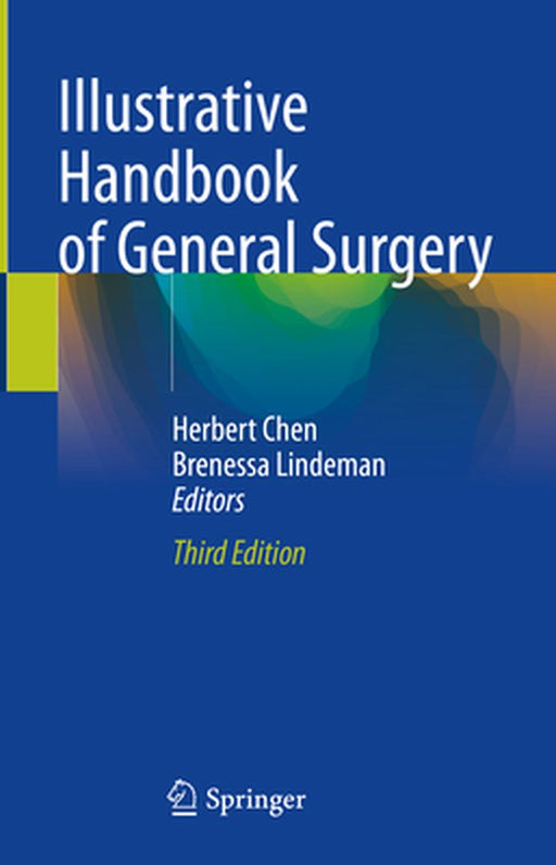 Illustrative Handbook of General Surgery by Herbert Chen