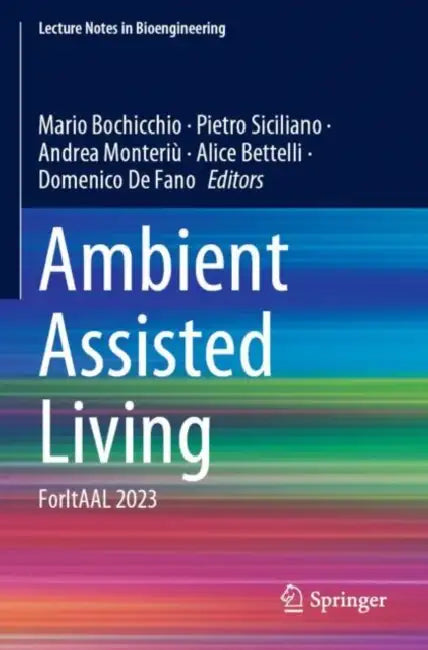 Ambient Assisted Living: Foritaal 2023 by Mario Bochicchio