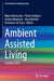 Ambient Assisted Living: Foritaal 2023 by Mario Bochicchio