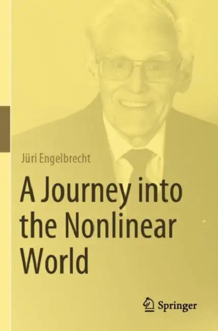A Journey into the Nonlinear World by Jüri Engelbrecht