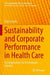 Sustainability and Corporate Performance in Health Care: Esg Implications for the European Industry by Paolo Candio