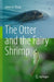 The Otter and the Fairy Shrimp by James H. Thorp