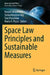 Space Law Principles and Sustainable Measures by Hamid Jahankhani