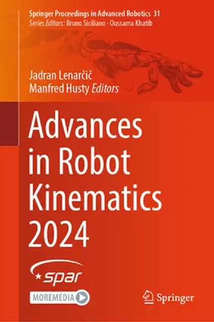 Advances in Robot Kinematics 2024 by Jadran Lenarčič