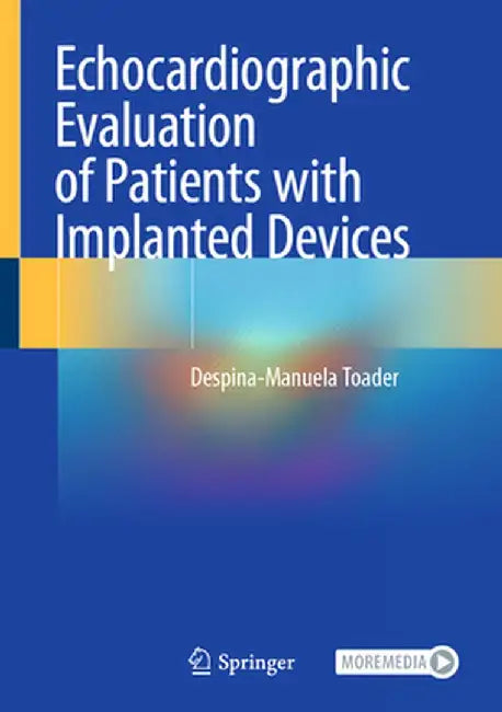 Echocardiographic Evaluation of Patients with Implanted Devices by Despina-Manuela Toader