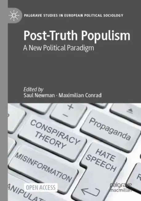 Post-Truth Populism: A New Political Paradigm by Saul Newman