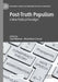 Post-Truth Populism: A New Political Paradigm by Saul Newman