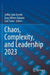Chaos, Complexity, and Leadership 2023 by Şefika Şule Erçetin