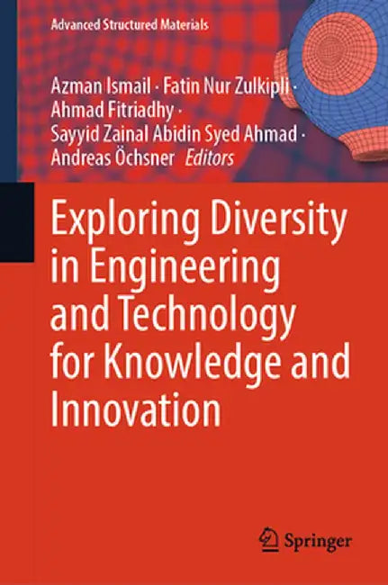Exploring Diversity in Engineering and Technology for Knowledge and Innovation by Azman Ismail