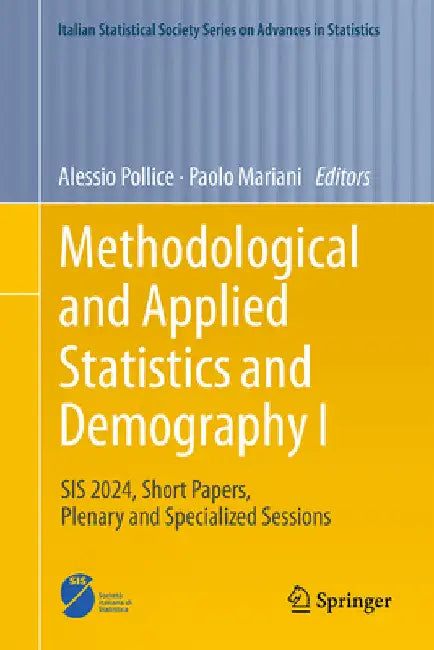 Methodological and Applied Statistics and Demography I: Sis 2024, Short Papers, Plenary and Specialized Sessions by Alessio Pollice