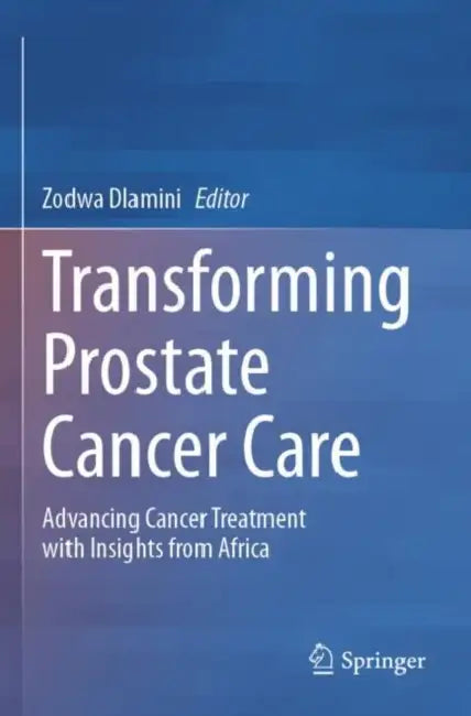 Transforming Prostate Cancer Care: Advancing Cancer Treatment with Insights from Africa by Zodwa Dlamini