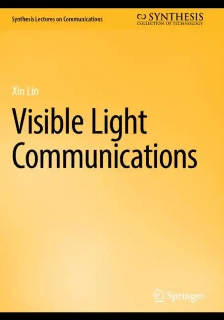 Visible Light Communications by Xin Lin