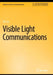 Visible Light Communications by Xin Lin