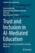 Trust and Inclusion in AI-Mediated Education: Where Human Learning Meets Learning Machines by Dora Kourkoulou