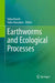Earthworms and Ecological Processes by Yahya Kooch