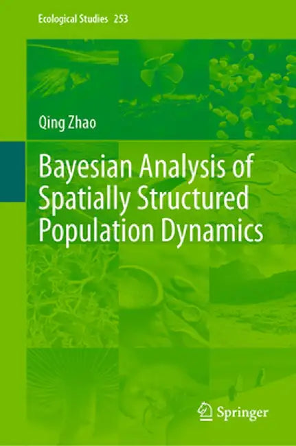 Bayesian Analysis of Spatially Structured Population Dynamics by Qing Zhao