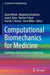 Computational Biomechanics for Medicine: Challenges and Solutions in Computing by Adam Wittek