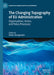 The Changing Topography of EU Administration: Organisations, Actors, and Policy Processes by Didier Georgakakis